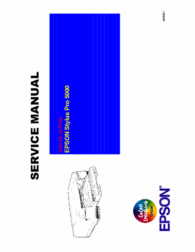 Epson Stylus Pro 5000 Epson Color InkJet Printer Stylus Pro 5000 Service Manual and Supplement